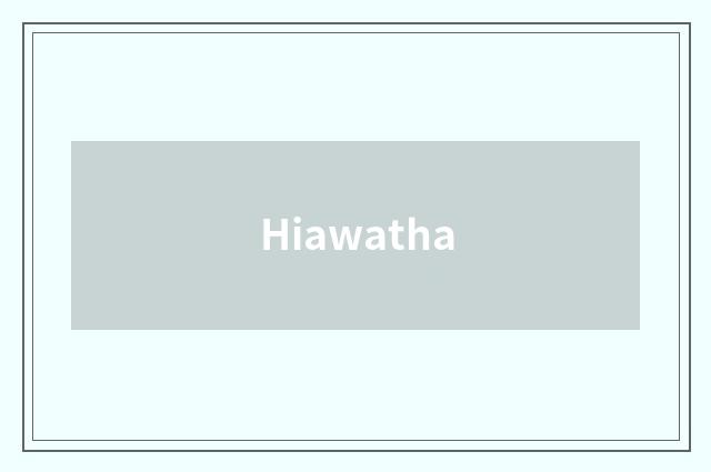 Hiawatha
