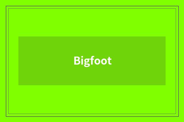 Bigfoot