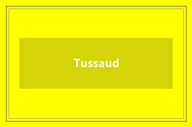 Tussaud