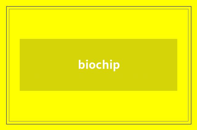 biochip
