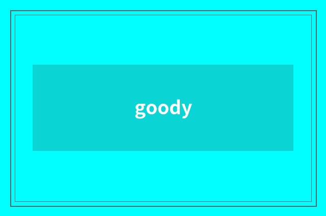 goody