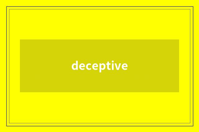 deceptive
