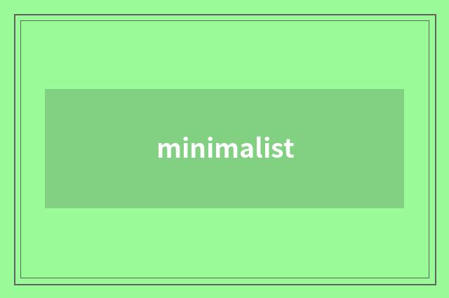 minimalist