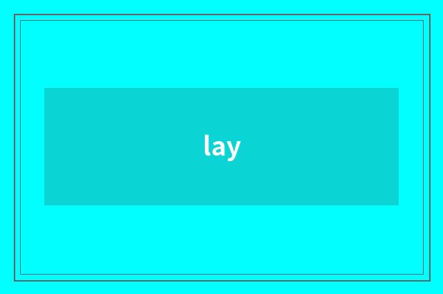 lay