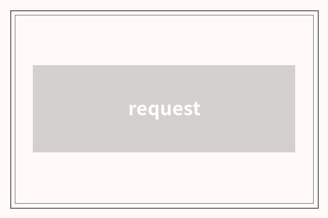 request
