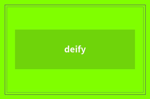deify
