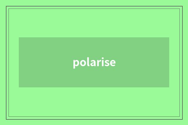 polarise
