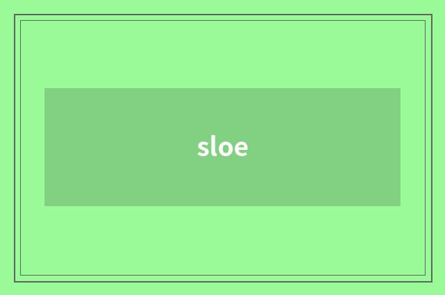 sloe