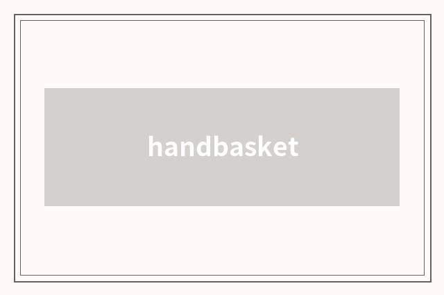 handbasket