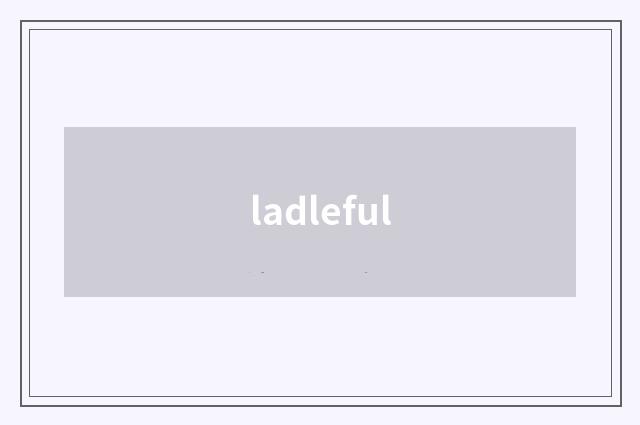 ladleful