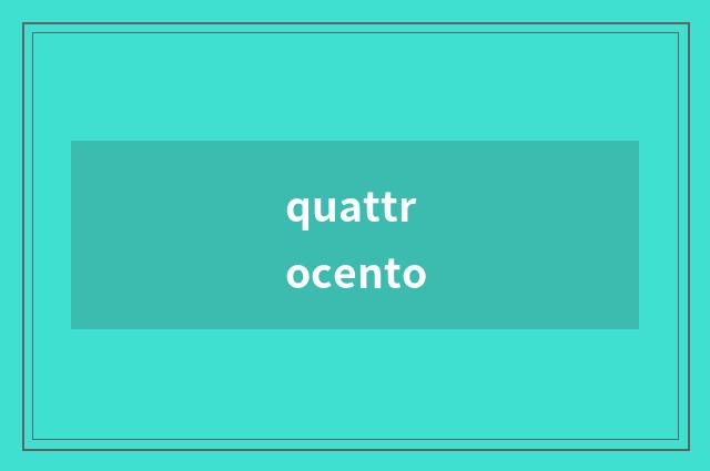 quattrocento