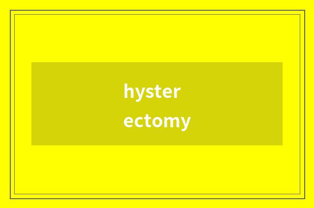 hysterectomy