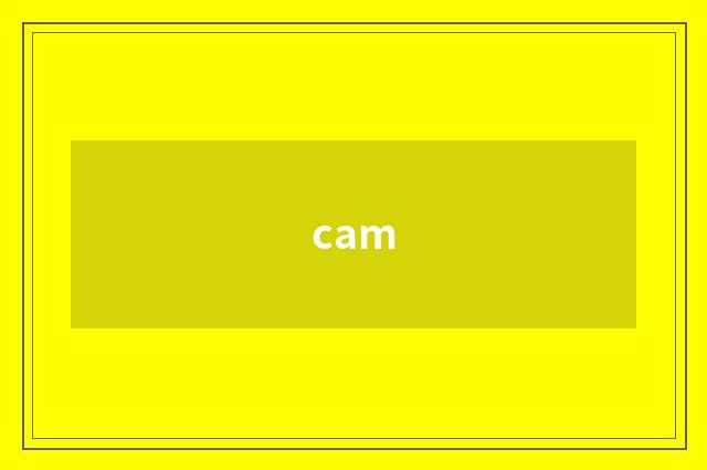 cam