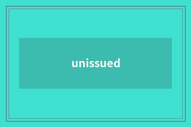 unissued