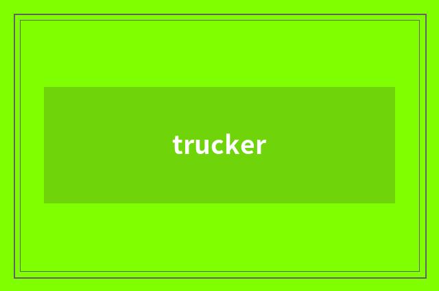 trucker