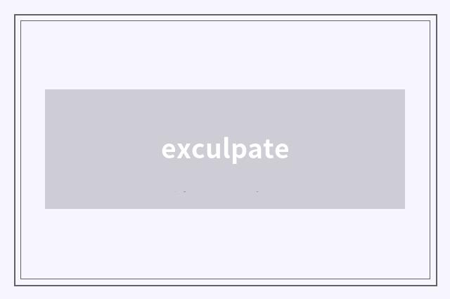 exculpate