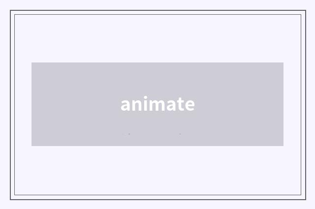 animate