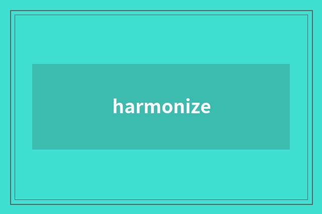 harmonize