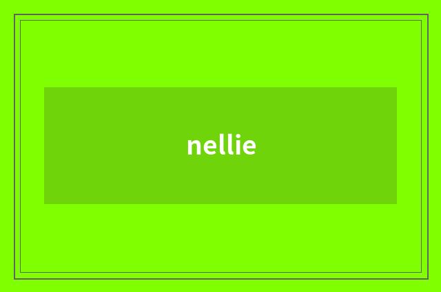 nellie