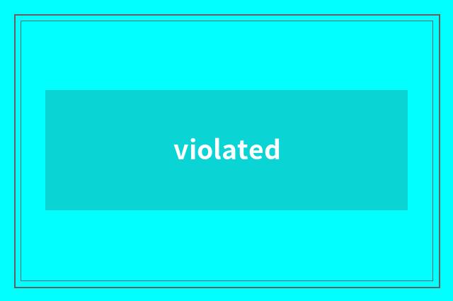 violated