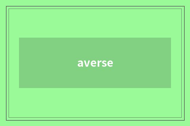 averse