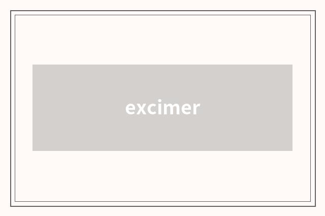 excimer