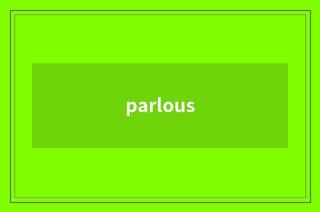 parlous