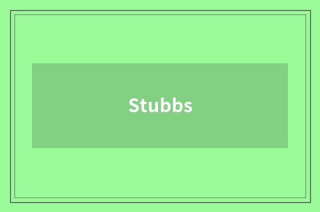 Stubbs