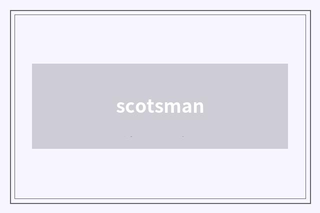 scotsman