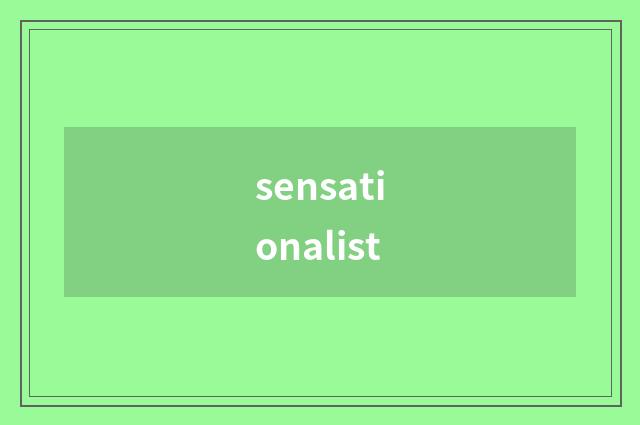 sensationalist
