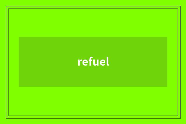 refuel