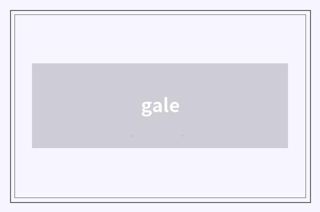 gale