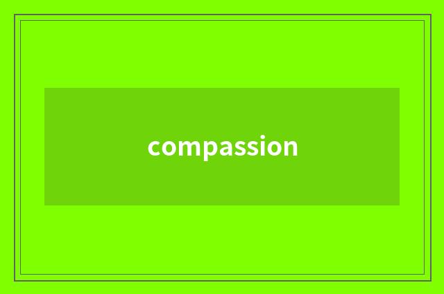 compassion