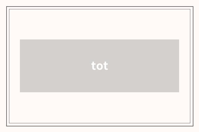 tot