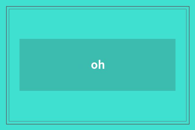 oh