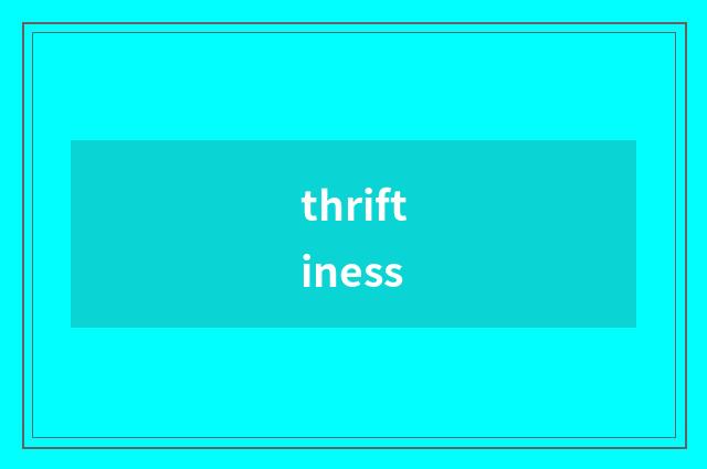 thriftiness