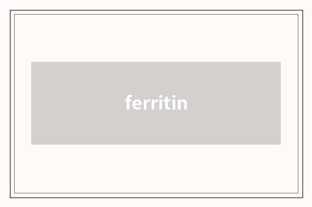ferritin
