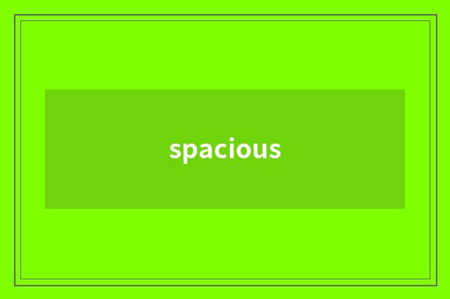 spacious
