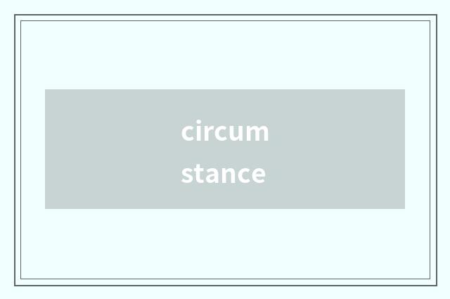 circumstance