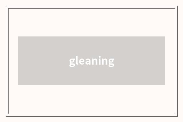 gleaning