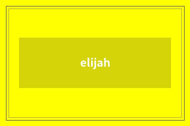 elijah