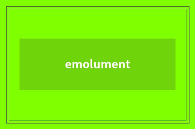 emolument