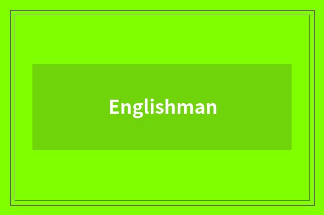 Englishman