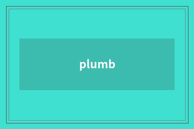 plumb