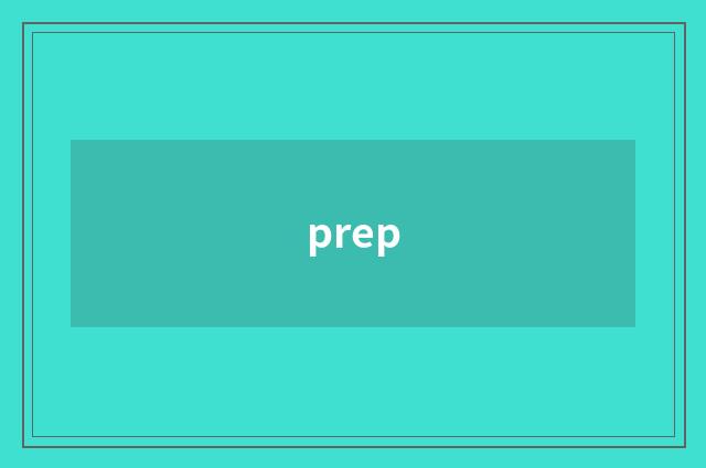 prep