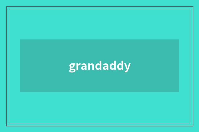 grandaddy