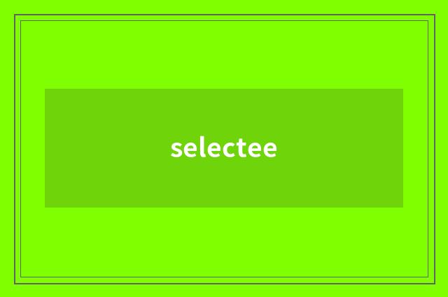 selectee