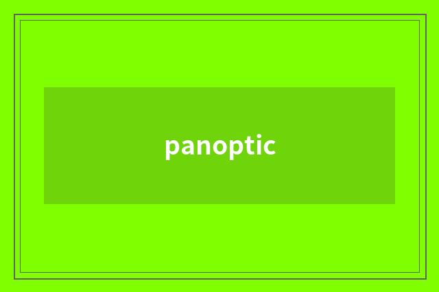panoptic