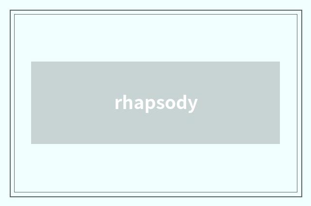 rhapsody