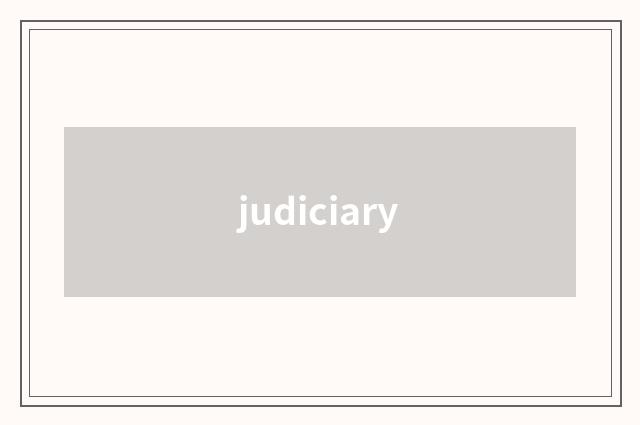 judiciary